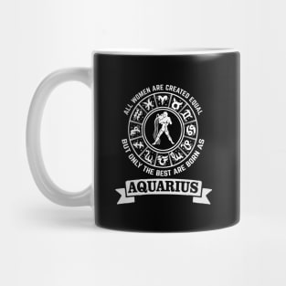 Only The Best Women Are Born As Aquarius Mug